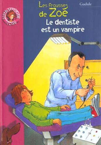 Couverture du livre « Le dentiste est un vampire » de Gudule aux éditions Le Livre De Poche Jeunesse