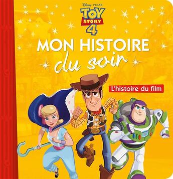 Couverture du livre « Mon histoire du soir : Toy Story 4 : l'histoire du film » de Disney Pixar aux éditions Disney Hachette