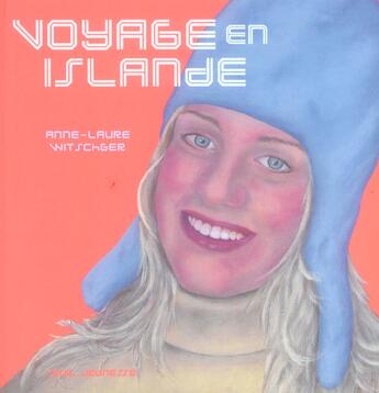 Couverture du livre « Voyage en islande » de Anne-Laure Witschger aux éditions Seuil Jeunesse