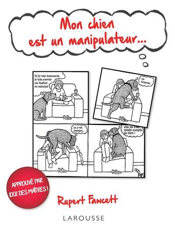 Couverture du livre « Mon chien est un manipulateur... » de Rupert Fawcett aux éditions Larousse