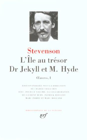 Couverture du livre « Oeuvres Tome 1 : l'île au trésor ; Dr Jekyll et Mr Hyde » de Robert Louis Stevenson aux éditions Gallimard