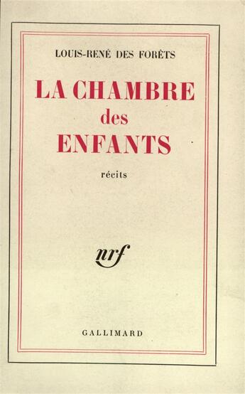 Couverture du livre « La chambre des enfants » de Des Forets Louis-Ren aux éditions Gallimard