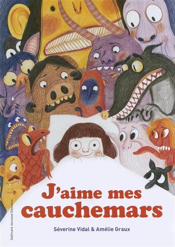 Couverture du livre « J'aime mes cauchemars » de Amelie Graux et Severine Vidal aux éditions Gallimard Jeunesse Giboulees