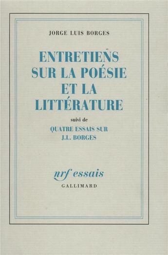 Couverture du livre « Entretiens sur la poésie et la littérature » de Jorge Luis Borges aux éditions Gallimard