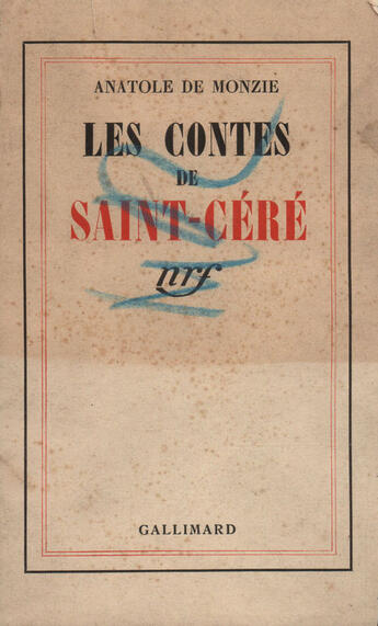 Couverture du livre « Les contes de saint-cere » de Anatole De Monzie aux éditions Gallimard (patrimoine Numerise)