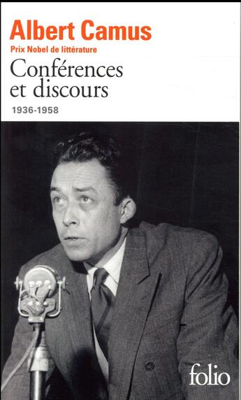 Couverture du livre « Conférences et discours, 1936-1958 » de Albert Camus aux éditions Folio