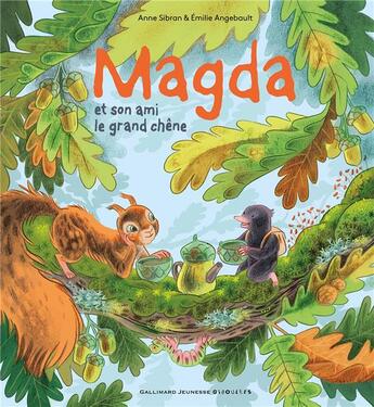 Couverture du livre « Magda Tome 3 : et son ami le grand chêne » de Anne Sibran et Emilie Angebault aux éditions Gallimard Jeunesse Giboulees