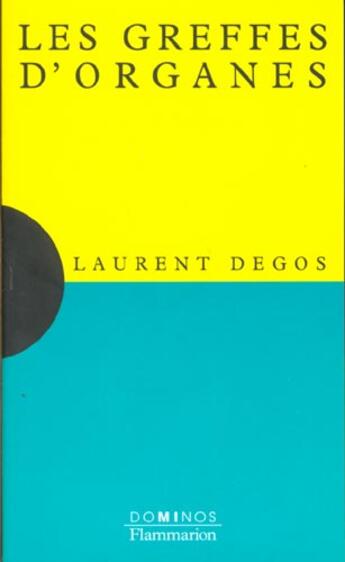 Couverture du livre « Les Greffes D'Organes » de Laurent Degos aux éditions Flammarion