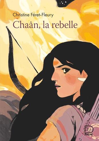 Couverture du livre « Chaân, la rebelle » de Christine Feret-Fleury aux éditions Flammarion Jeunesse