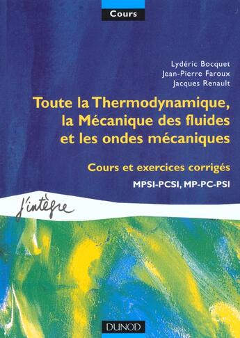 Couverture du livre « Toute la thermodynamique ; toute la mecanique des fluides et les ondes mecaniques ; mpsi pcsi ptsi » de Jacques Renault et Jean-Pierre Faroux et Lydéric Bocquet aux éditions Dunod