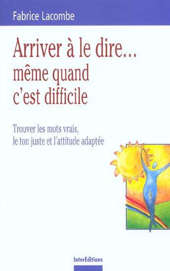 Couverture du livre « Arriver a le dire ... meme quand c'est difficile » de La Combe aux éditions Dunod