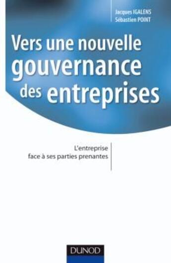 Couverture du livre « Vers une nouvelle gouvernance des entreprises ? » de Igalens/Point aux éditions Dunod