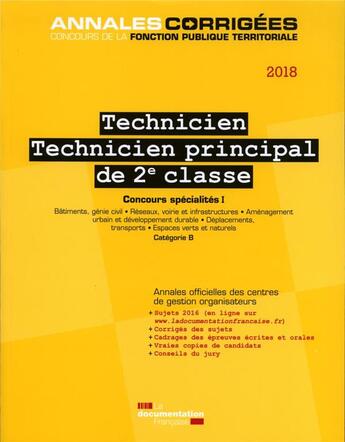 Couverture du livre « Technicien ; technicien principal de 2e classe 2018 ; concours specialités ; bâtiment, génie civil ; réseaux, voirie et infrastructures (édition 2018) » de Cig Petite Couronne aux éditions Documentation Francaise