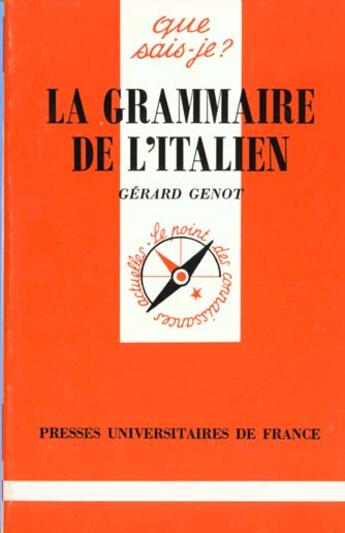 Couverture du livre « La grammaire de l'italien qsj 1513 » de Gérard Genot aux éditions Que Sais-je ?