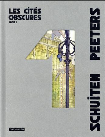 Couverture du livre « Les cités obscures : Intégrale vol.1 : Tomes 1 et 2 » de Benoit Peeters et Francois Schuiten aux éditions Casterman