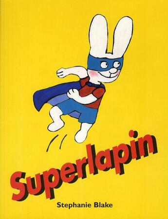 Couverture du livre « Superlapin » de Stephanie Blake aux éditions Ecole Des Loisirs