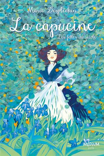 Couverture du livre « La capucine : les filles du siècle » de Mayalen Goust et Marie Desplechin aux éditions Ecole Des Loisirs