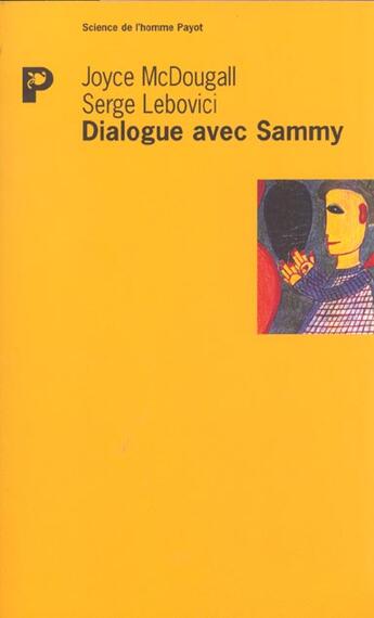 Couverture du livre « Dialogue avec Sammy » de Joyce Mcdougall et Serge Lebovici aux éditions Payot