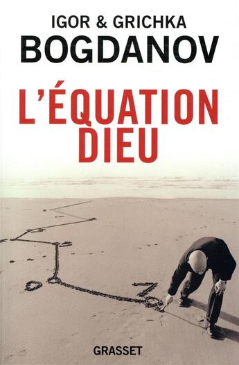 Couverture du livre « L'équation Dieu » de Igor Bogdanov et Grichka Bogdanov aux éditions Grasset