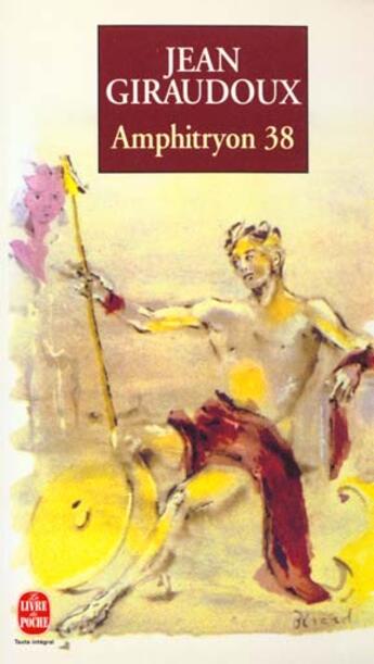 Couverture du livre « Amphitryon 38 » de Jean Giraudoux aux éditions Le Livre De Poche