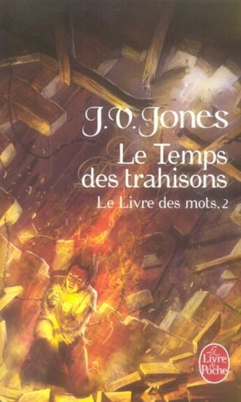 Couverture du livre « Le livre des mots Tome 2 ; le temps des trahisons » de Jones-J.V aux éditions Le Livre De Poche