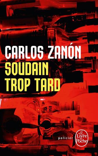 Couverture du livre « Soudain trop tard » de Carlos Zanon aux éditions Le Livre De Poche