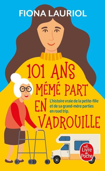 Couverture du livre « 101 ans : mémé part en vadrouille » de Fiona Lauriol aux éditions Le Livre De Poche