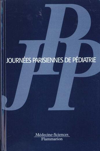 Couverture du livre « Journees parisiennes de pediatrie 2000 » de  aux éditions Lavoisier Medecine Sciences