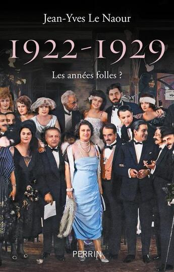 Couverture du livre « 1922-1929 : les années folles ? » de Jean-Yves Le Naour aux éditions Perrin