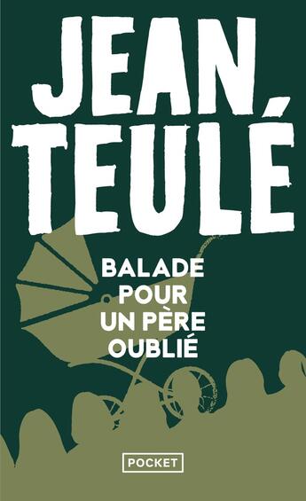 Couverture du livre « Balade pour un père oublié » de Jean Teulé aux éditions Pocket