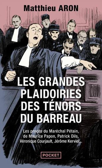 Couverture du livre « Les grandes plaidoiries des ténors du barreau » de Matthieu Aron aux éditions Pocket