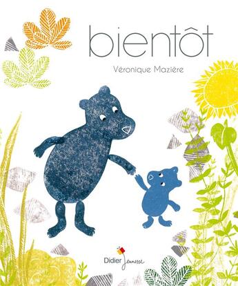 Couverture du livre « Bientôt » de Veronique Maziere aux éditions Didier Jeunesse