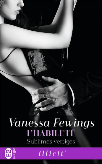 Couverture du livre « Sublimes vertiges t.3 ; l'habileté » de Vanessa Fewings aux éditions J'ai Lu