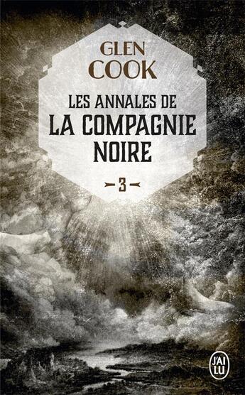 Couverture du livre « Les annales de la Compagnie Noire Tome 3 : la rose blanche » de Glen Cook aux éditions J'ai Lu