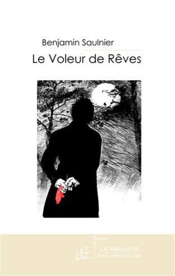 Couverture du livre « Le voleur de rêves » de Saulnier-B aux éditions Le Manuscrit