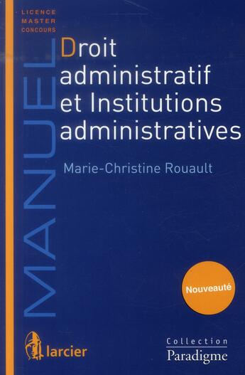 Couverture du livre « Droit administratif et institutions administratives » de Marie-Christine Rouault aux éditions Larcier