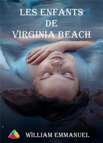 Couverture du livre « Les enfants de Virginia Beach » de William Emmanuel aux éditions Editions Du Venasque