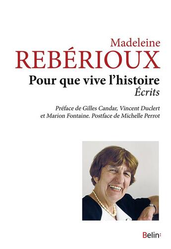 Couverture du livre « Pour que vive l'histoire ; écrits » de Madeleine Reberioux aux éditions Belin