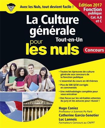 Couverture du livre « La culture générale tout-en-un pour les nuls ; concours ; fonction publique ; catégories A, B, C » de Luc Lannois et Catherine Garcia-Senotier et Hugo Coniez et Marc Chalvin aux éditions First