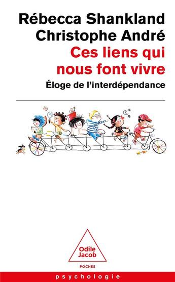 Couverture du livre « Ces liens qui nous font vivre : éloge de l'interdépendance » de Christophe Andre et Rebecca Shankland aux éditions Odile Jacob