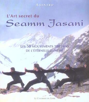 Couverture du livre « L'art du secret du seamm jasani » de Asanaro aux éditions Courrier Du Livre