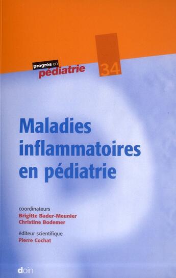 Couverture du livre « Maladies inflammatoires en pediatrie - n 34 » de Bader-Meunier/Cochat aux éditions Doin