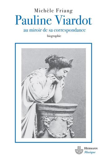 Couverture du livre « Pauline viardot - au miroir de sa correspondance » de Michele Friang aux éditions Hermann