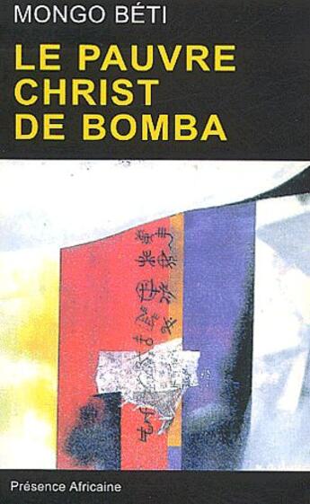 Couverture du livre « Le pauvre christ de Bomba » de Mongo Beti aux éditions Presence Africaine