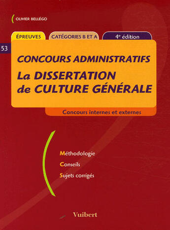 Couverture du livre « La Dissertation De Culture Generale » de Olivier Bellego aux éditions Vuibert