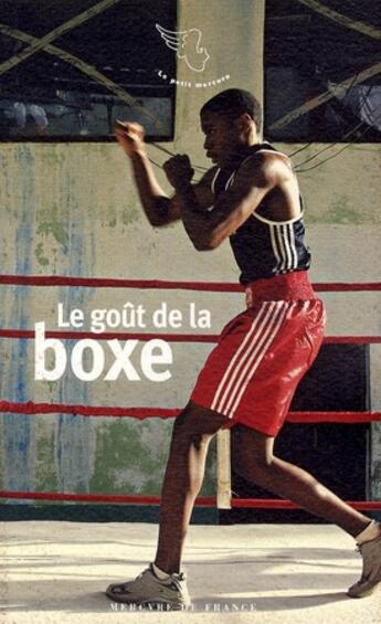 Couverture du livre « Le goût de la boxe » de Raphael Nakle aux éditions Mercure De France