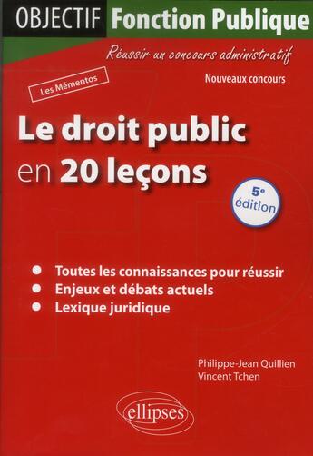 Couverture du livre « Le droit public en 20 leçons (5e édition) » de Vincent Tchen et Philippe-Jean Quillien aux éditions Ellipses