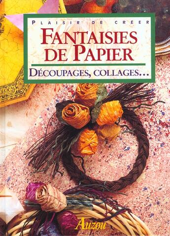 Couverture du livre « Fantaisies de papiers » de Ker Holding Jocelyn aux éditions Auzou