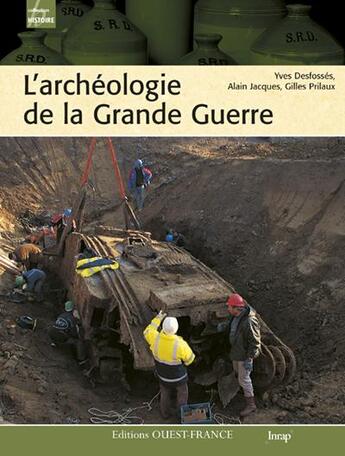 Couverture du livre « Archéologie de la Grande Guerre » de Desfosses/Jacques aux éditions Ouest France