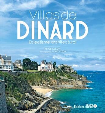 Couverture du livre « Villas de Dinard » de Pierre Cleon et Alice Cleon aux éditions Ouest France